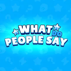Скачать взломанную What do People Say (Люди говорят)  [МОД Unlocked]