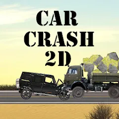 Скачать взломанную Car Crash 2d (Кар Краш 2д)  [МОД Бесконечные деньги]