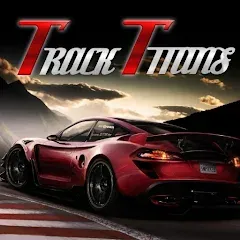Взлом The Track Titans (Зе Трэк Титанс)  [МОД Много монет]