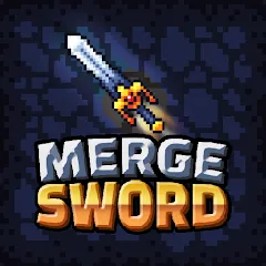 Взломанная Merge Sword :Idle Merged Sword (Мерж Сворд)  [МОД Бесконечные деньги]